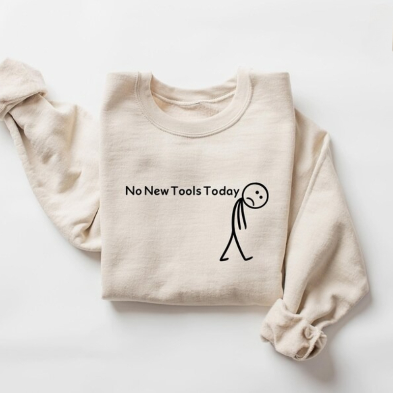 Office Of Tech - No hay nuevas herramientas hoy sudadera,